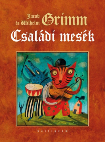 Grimm, Wilhelm Jacob Grimm - Családi mesék