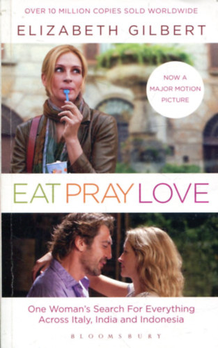 Elizabeth Gilbert - Eat, Pray, Love