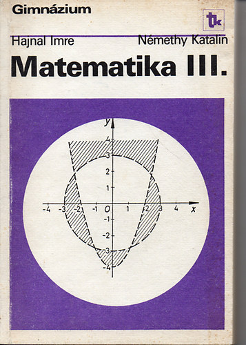 Némethy Katalin Hajnal Imre - Matematika III. - Gimnázium