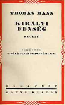 Thomas Mann - Kirlyi fensg
