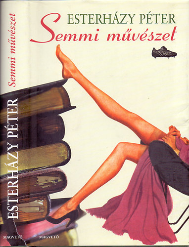 Esterhzy Pter - Semmi mvszet