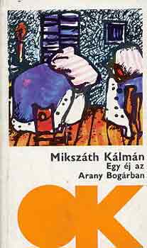 Mikszáth Kálmán - Egy éj az arany bogárban