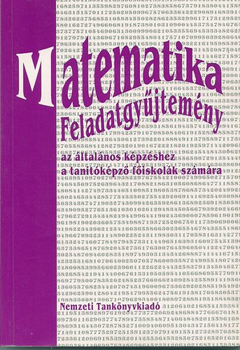 Balassa Zsfia  (szerk.) - Matematika feladatgyjtemny (az ltalnos kpzshez a tantkpz fiskolk szmra)