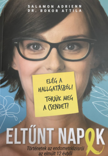 Dr. Bokor Attila Salamon Adrienn - Elt�nt napok - T�rt�netek az endometri�zisr�l az elm�lt 12 �vb�l