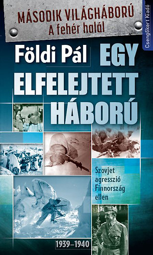 Fldi Pl - Egy elfelejtett hbor