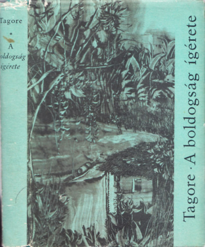 Rabindranth Tagore - A boldogsg grete