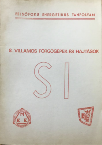 8. Villamos forggpek s hajtsok - Felsfok energetikus tanfolyam