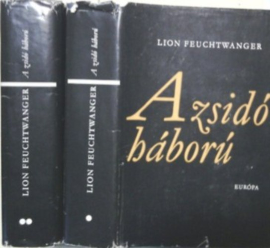 Lion Feuchtwanger - A zsidó háború I-II.