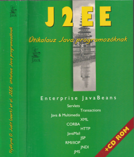 Nyékinégaizler Judit - J2EE Útikalauz Java programozóknak + CD-ROM