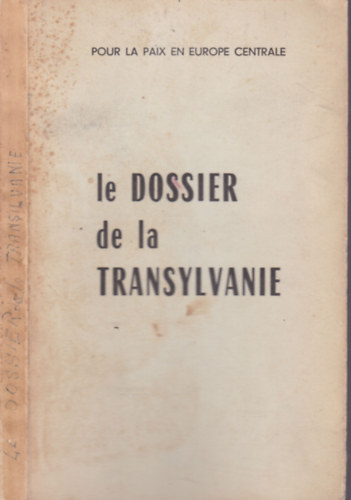Pierre Squeil - Le dossier de la Transylvanie (francia nyelv)
