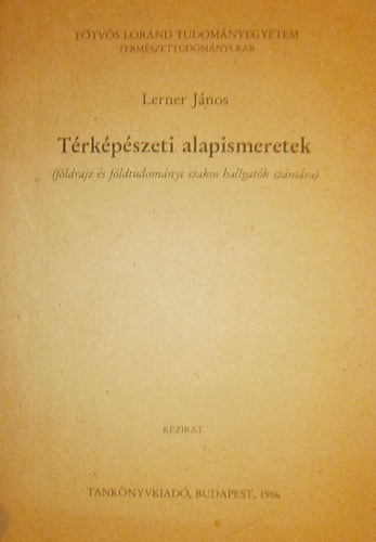 Lerner János - Térképészeti alapismeretek