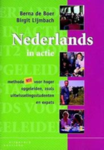 Berna De Boer - Nederlands in actie: methode NT2 voor hoogopgeleide anderstaligen - Softcover