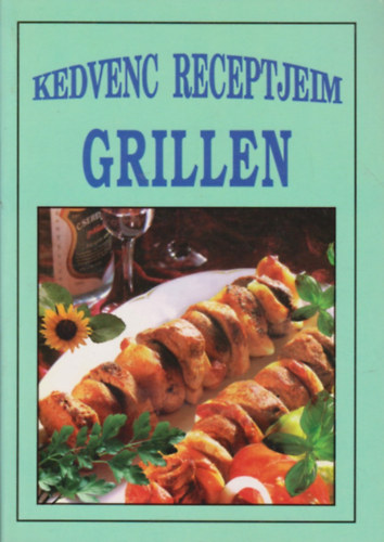 L. imi  (szerk.) - Kedvenc receptjeim - Grillen