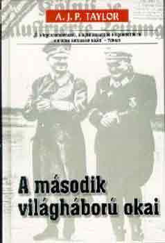 A. J. P. Taylor - A m�sodik vil�gh�bor� okai