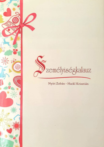 Nyíri Zoltán; Hackl Krisztián - Személyiségkalauz - üzleti szemmel-nem csak üzletembereknek