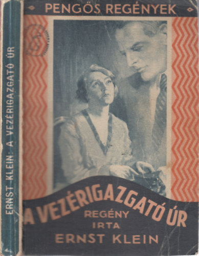 Ernst Klein - A vezérigazgató úr (Pengős Regények)