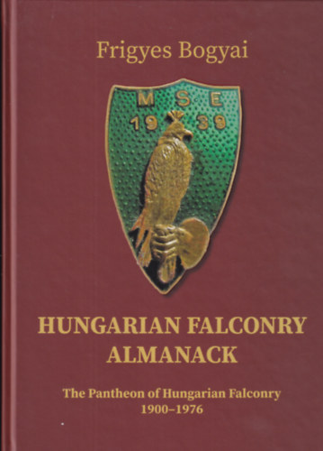 Bogyai Frigyes - Hungarian Falconry Almanack