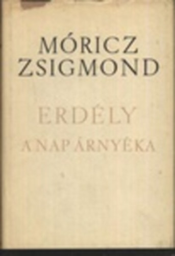 M�ricz Zsigmond - Erd�ly III. A nap �rny�ka.