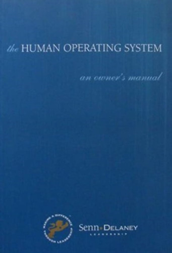 Larry E. Senn - The Human Operating system: An Owner's Manual
