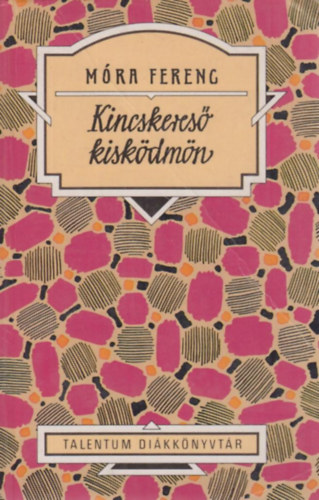 M�ra Ferenc - Kincskeres� kisk�dm�n