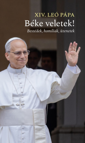 XIV. Le� p�pa - B�ke veletek!