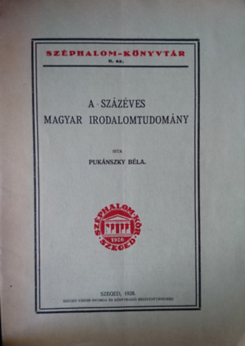 Puk�nszky B�la - A sz�z�ves magyar irodalomtudom�ny