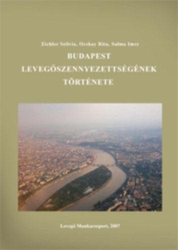 Ocskay Rita, Salma Imre Zichler Szilvia - Budapest levegőszennyezettségének története