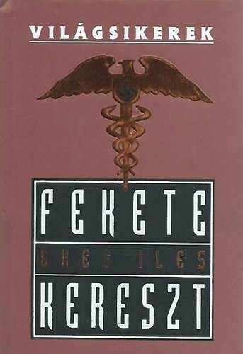 Greg Iles - Fekete kereszt (Vil�gsikerek)