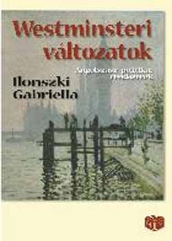 Ilonszki Gabriella - Westminsteri vltozatok - Angolszsz politikai rendszerek