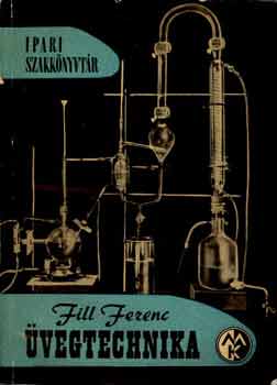 Fill Ferenc - Üvegtechnika
