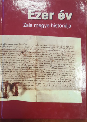 Ezer �v - Zala megye hist�ri�ja