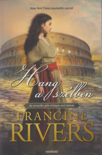 Francine Rivers - Hang a sz�lben