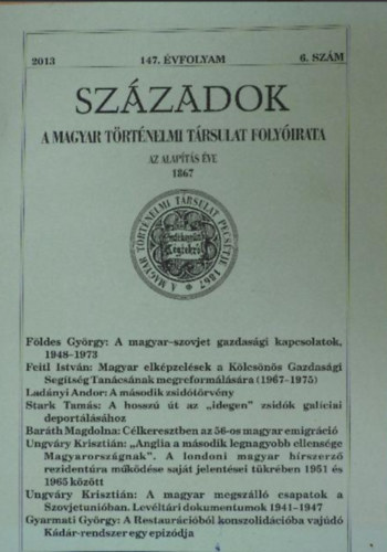 Századok - A Magyar Történelmi Társulat Folyóirata, 2013/6.szám, 147.évfolyam