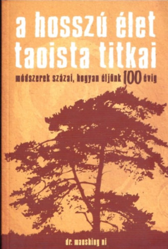 Dr. Maoshing Ni - A hosszú élet taoista titkai