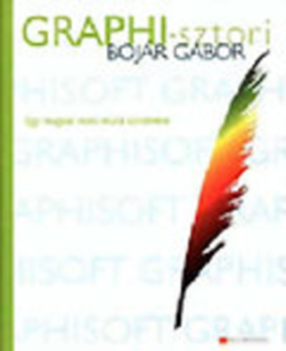 Bojár Gábor - Graphi-sztori (Egy magyar mini-multi története)