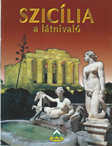 Szic�lia - A l�tnival�