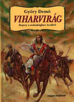 Gy�ry Dezs� - Viharvir�g