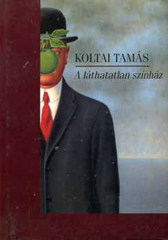 Koltai Tam�s - A l�thatatlan sz�nh�z
