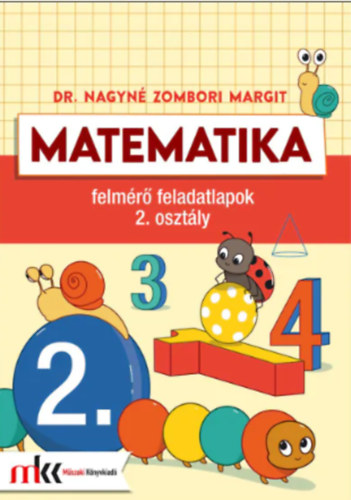 Dr. Nagyn Zombori Margit - Matematika felmr feladatlapok 2. osztly