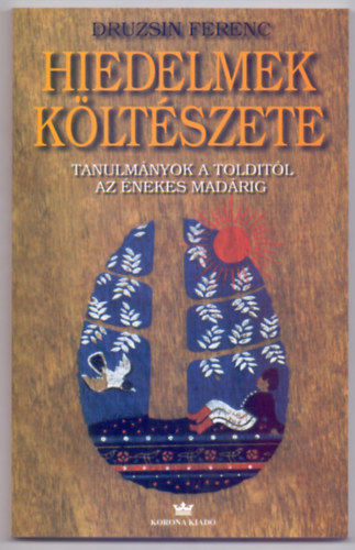 Druzsin Ferenc - Hiedelmek k�lt�szete