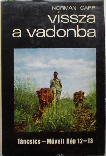 Norman Carr - Vissza a vadonba