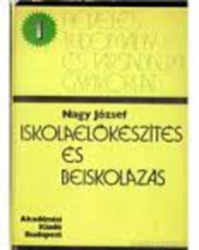 Nagy J�zsef dr. - Iskolael�k�sz�t�s �s beiskol�z�s (Nevel�studom�ny �s t�rsadalmi gyakorlat 1.)