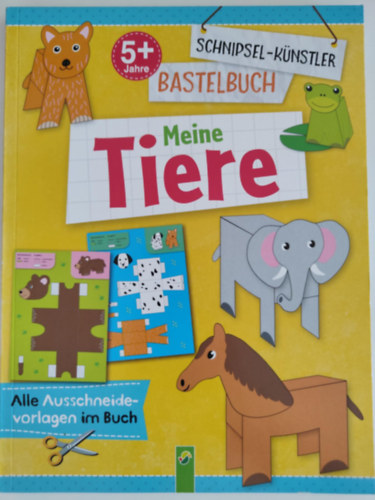 Meine Tiere - Schnipsel-Knstler Bastelbuch