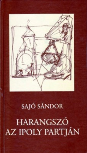 Saj� S�ndor - Harangsz� az Ipoly partj�n