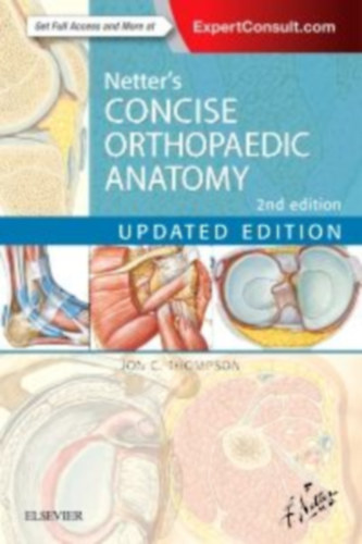 Frank H. Netter M.D. Jon C. Thompson - Netter's Concise Orthopaedic Anatomy, Updated Edition, 2nd Edition