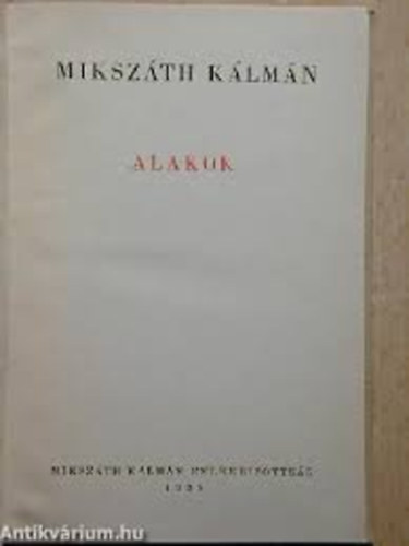 Miksz�th K�lm�n - Alakok