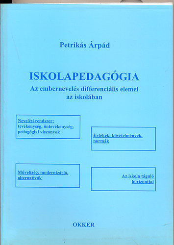 Petriks rpd - Iskolapedaggia (az embernevels differencilis elemei az iskolban)