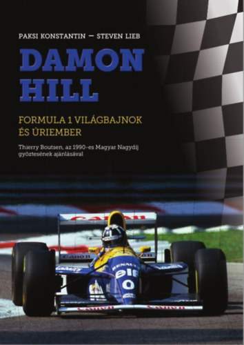 Steven Lieb Paksi Konstantin - Damon Hill - Formula 1 vilgbajnok s riember