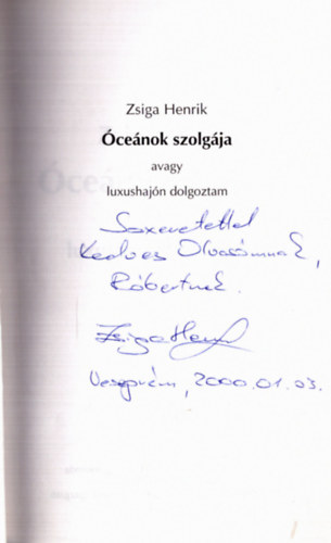 Zsiga Henrik - Óceánok szolgája, avagy luxushajón dolgoztam