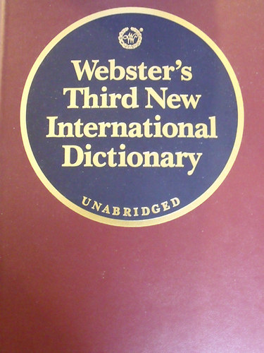 Philip Babcock Gove - Webster's Third new International Dictionary - Unabridged